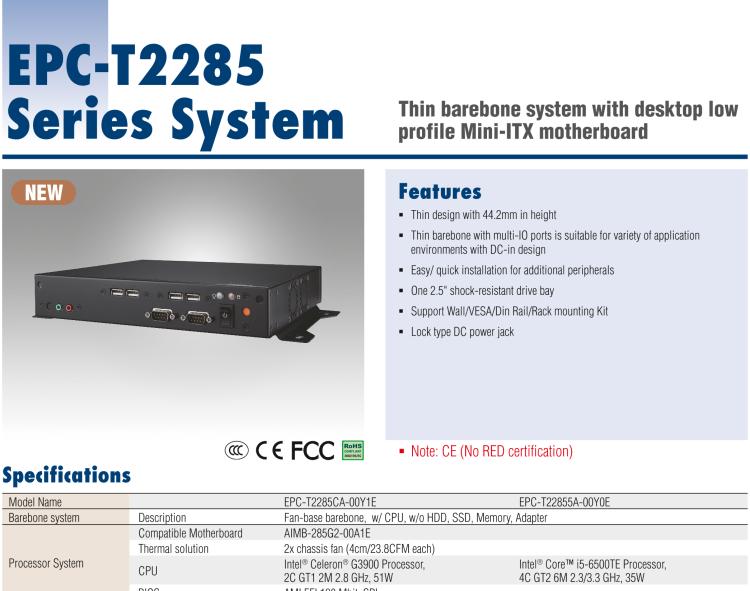 研華EPC-T2285 適配Intel? 第6/7代 Core? i 系列處理器，搭載H110芯片組。1U超薄高度，性能強(qiáng)勁。