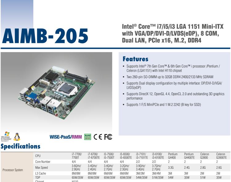 研華AIMB-205 適配Intel? 第6/7代 Core? i 處理器，搭載H110芯片組。高性價比，擁有豐富的擴展接口，穩(wěn)定可靠。