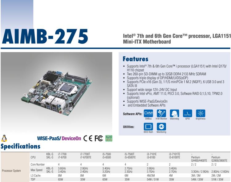 研華AIMB-275 適配Intel? 第6/7代 Core? i 處理器，搭載Intel Q170/H110芯片組。性能強勁，接口豐富。