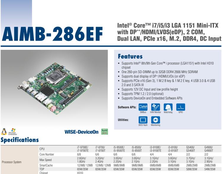 研華AIMB-286EF 適配Intel 第8/9代 Core i 處理器，搭載Intel H310芯片組。擁有1個PCIe x16插槽。超薄設(shè)計，接口豐富，是高端應(yīng)用中的高性價比方案。
